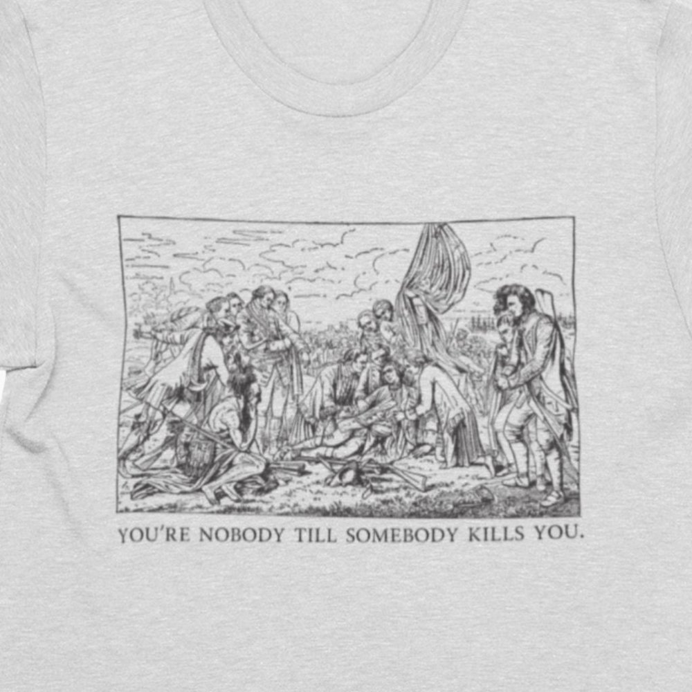 You're Nobody Till Somebody Shirt, 90's hip hop